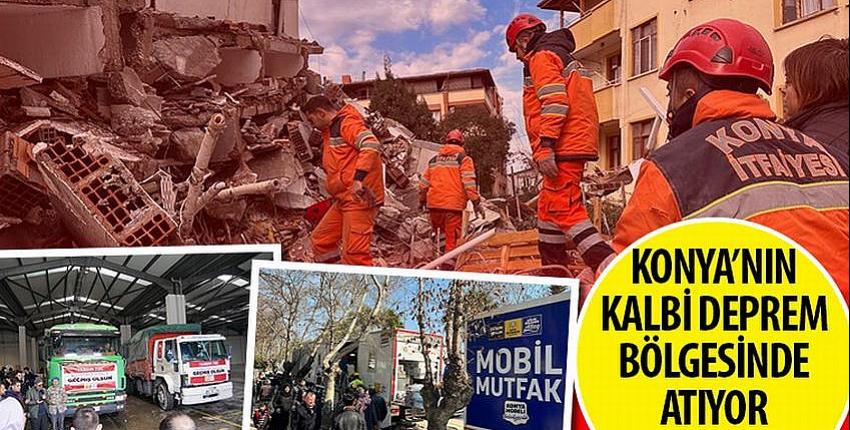 Konya’nın Kalbi Deprem Bölgesinde Atıyor