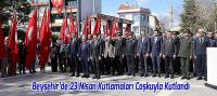 Beyşehir’de 23 Nisan Kutlamaları Coşkuyla Kutlandı