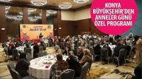 Konya Büyükşehir’den 'Anneler Günü' Özel Programı