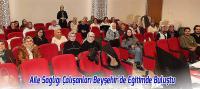 ASM – Hastane El Ele: Aile Sağlığı Çalışanları Beyşehir’de Eğitimde Buluştu