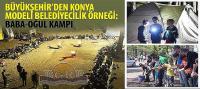 Büyükşehir’den Konya Modeli Belediyecilik Örneği: Baba-Oğul Kampı