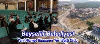 Beyşehir Belediyesi Yeni Hizmet Binasının Yeri Belli Oldu