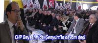CHP Beyşehir'de, Şenyurt’la devam dedi