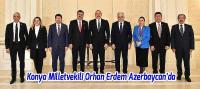 Orhan Erdem, Cumhurbaşkanı Aliyev ile bir araya geldi