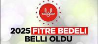 2025 Yılı Fitre Miktarı Belli Oldu