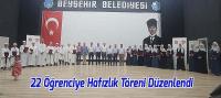 Beyşehir'de  22 Öğrenciye Hafızlık Töreni Düzenlendi