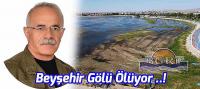 Beyşehir Gölü Ölüyor ..!