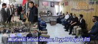 Milletvekili Selman Özboyacı, Beyşehir'i Ziyaret Etti