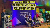Başkan Altay UCLG Akdeniz Kentsel Göç Forumu’na Katıldı