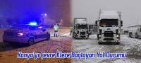 Konya’yı Çevre İllere Bağlayan Yol Durumu