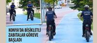 Konya’da Bisikletli Zabıtalar Göreve Başladı