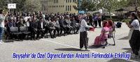 Beyşehir’de Özel Öğrencilerden Anlamlı Farkındalık Etkinliği