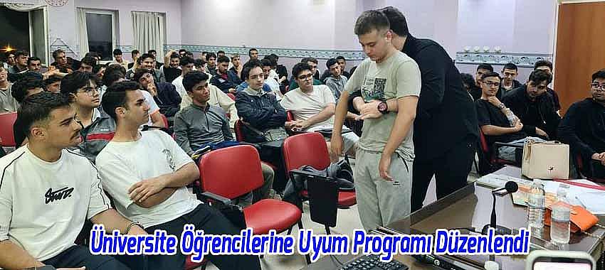 Beyşehir’de Üniversite Öğrencilerine Uyum Programı Düzenlendi