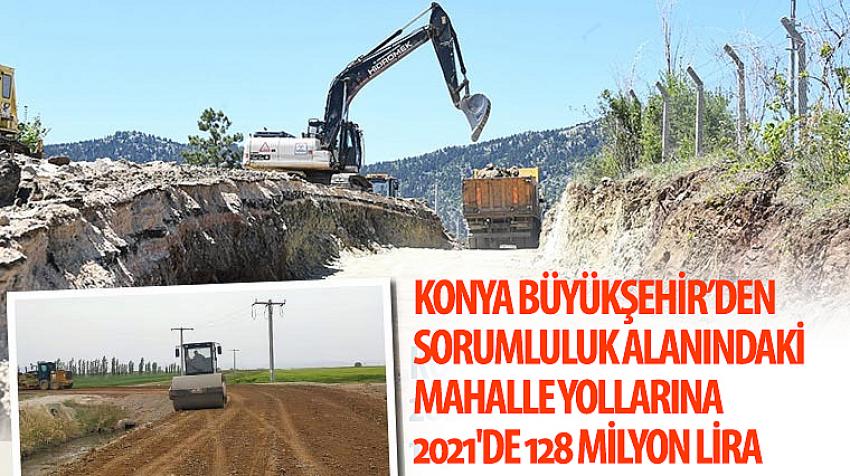 Konya Büyükşehir’den 2021’de Mahalle Yollarına 128 Milyon Lira