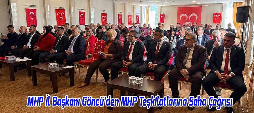 MHP Konya İl Başkanı Göncü’den MHP Teşkilatlarına Saha Çağrısı: “Kapıları Çalacağız, Gönülleri Kazanacağız”