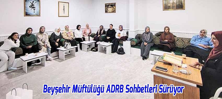 Beyşehir Müftülüğü ADRB Sohbetleri Sürüyor