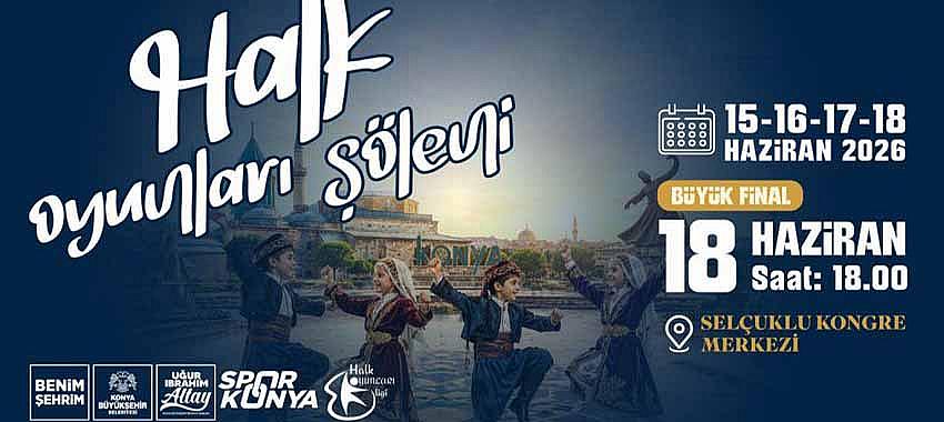 Konya’da Halk Oyunları Şöleni Heyecanı Başlıyor