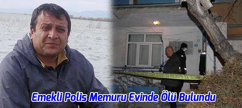 Beyşehir'de Emekli Polis Memuru Evinde Ölü Bulundu
