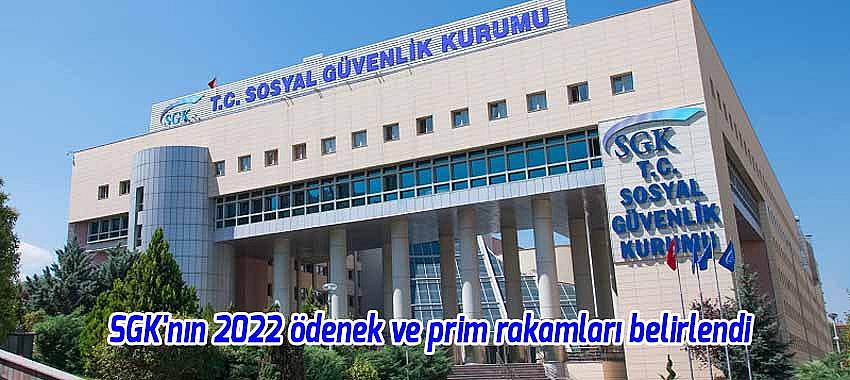 SGK'nın 2022 ödenek ve prim rakamları belirlendi
