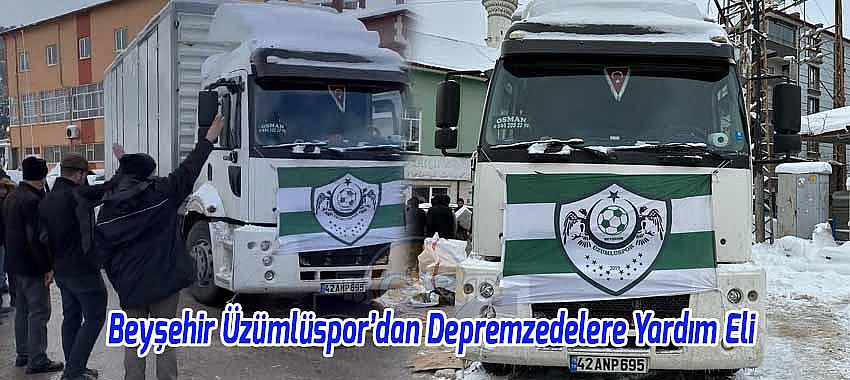 Beyşehir Üzümlüspor’dan Depremzedelere Yardım Eli