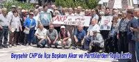 CHP Beyşehir Eski İlçe Başkanı Sefa Akar ve Partililerden Toplu İstifa