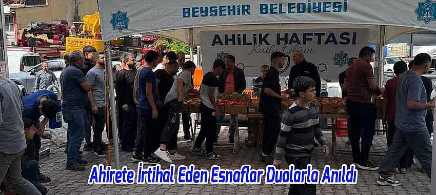 Beyşehir’de Ahilik Geleneği Yaşatıldı: Ahirete İrtihal Eden Esnaflar Dualarla Anıldı