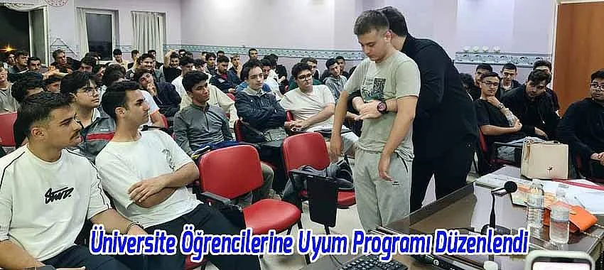Beyşehir’de Üniversite Öğrencilerine Uyum Programı Düzenlendi