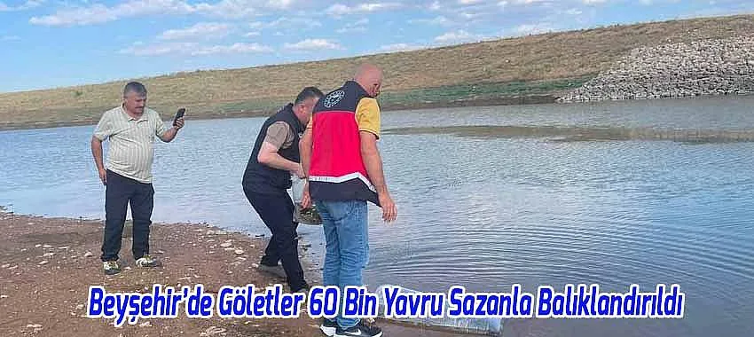 Beyşehir’de Göletler 60 Bin Yavru Sazanla Balıklandırıldı