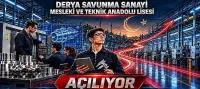 Beyşehir’de Savunma Sanayisi İçin Yeni Dönem: Derya Savunma Sanayi Mesleki Ve Teknik Anadolu Lisesi Açılıyor